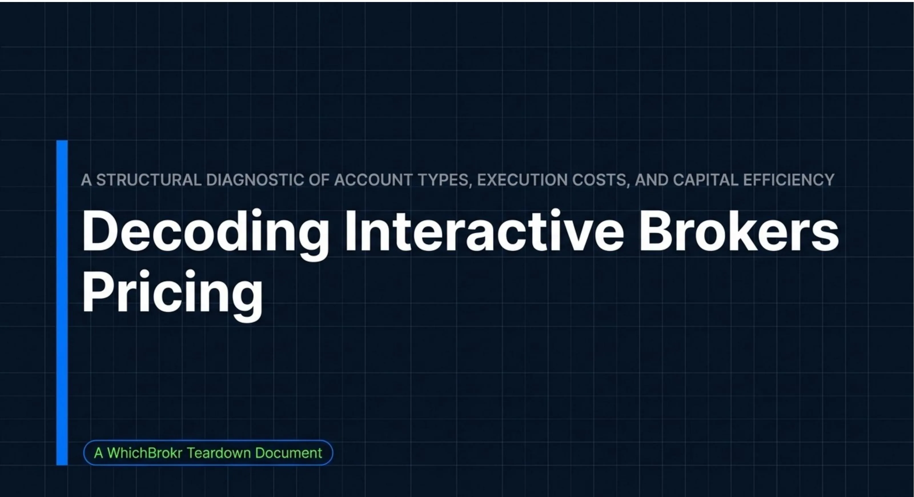 Decoding Interactive Brokers Pricing — A Structural Diagnostic of Account Types, Execution Costs, and Capital Efficiency